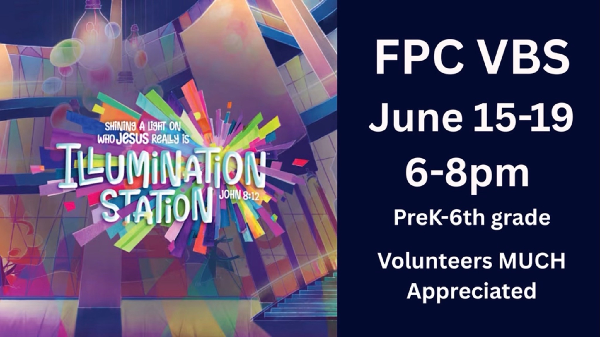 FPC VBS June 15 through 19 from 6 to 8 PM for Pre-K through 6th grade